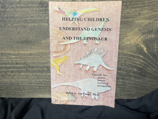 Helping Children Understand Genesis and the Dinosaurs
