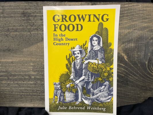 Growing Food In the High Desert Country