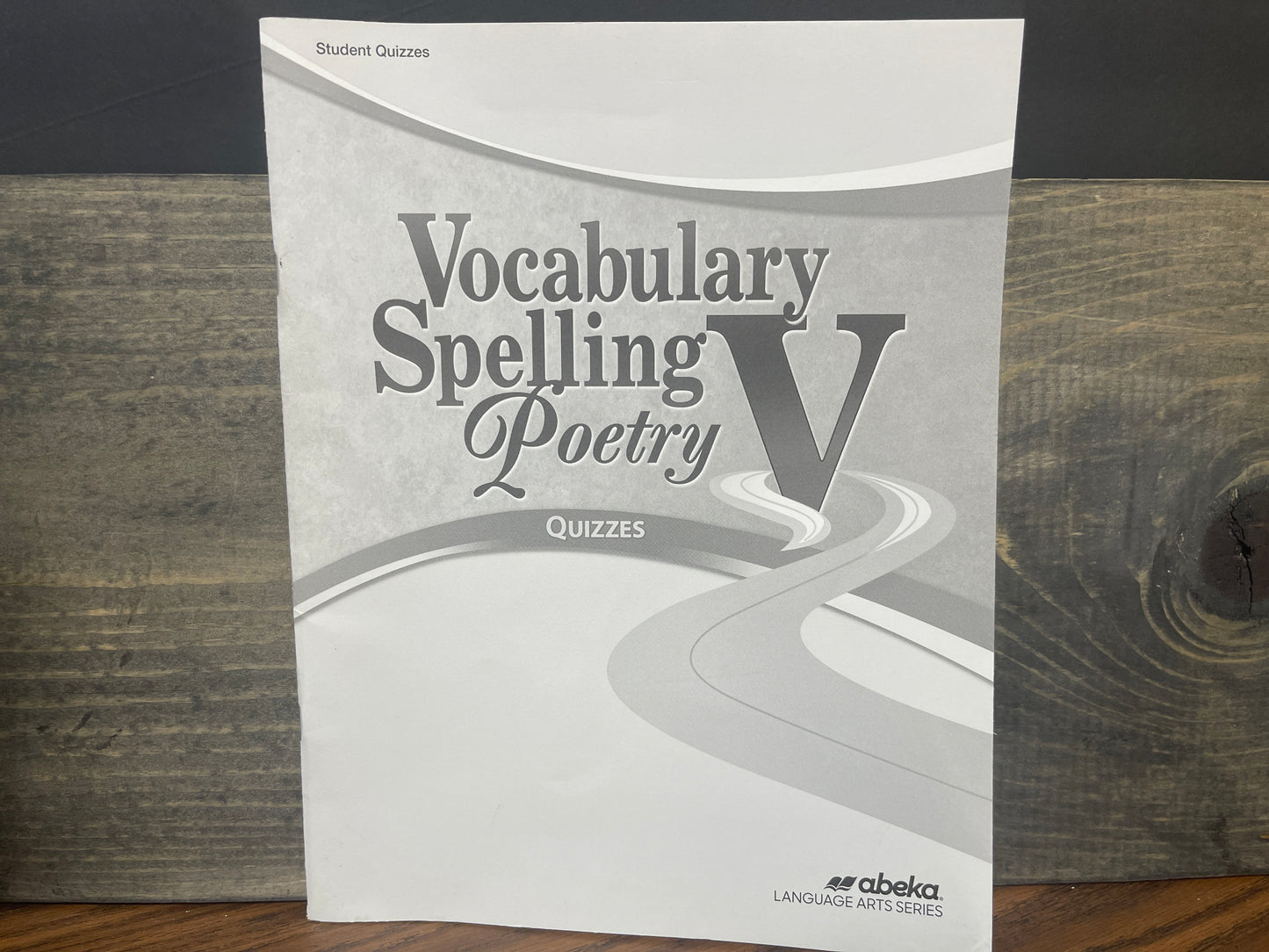 Vocabulary, Spelling, Poetry V Quiz Book fifth ed