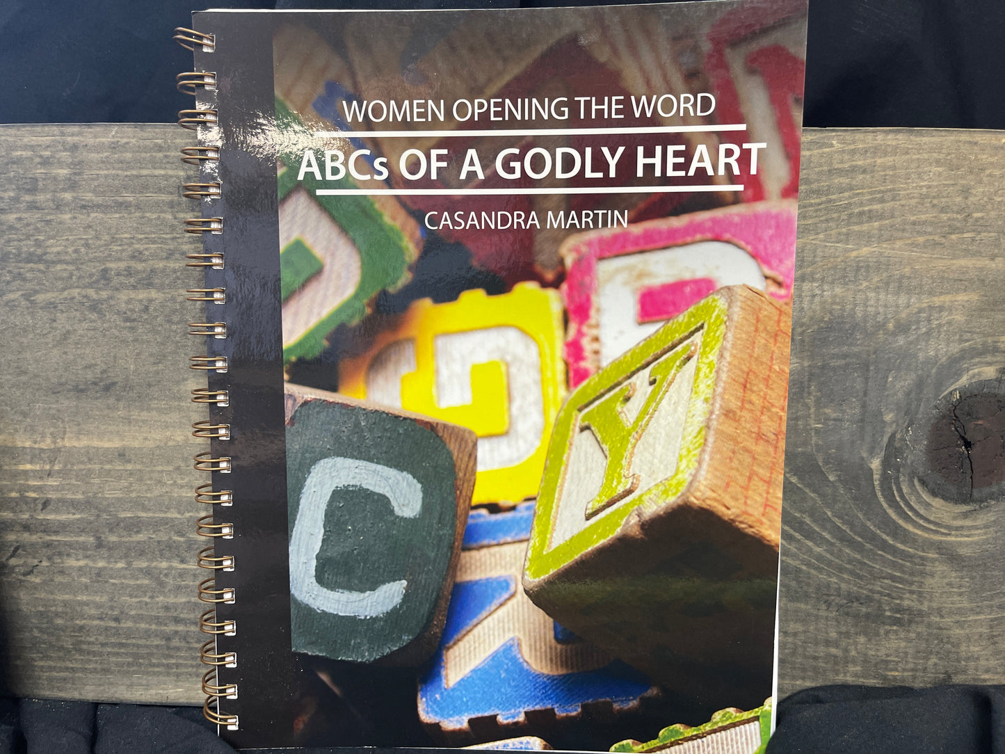 ABCs of a Godly Heart Women Opening the Word