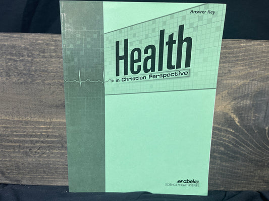 Health in Christian Perspective second ed answer key