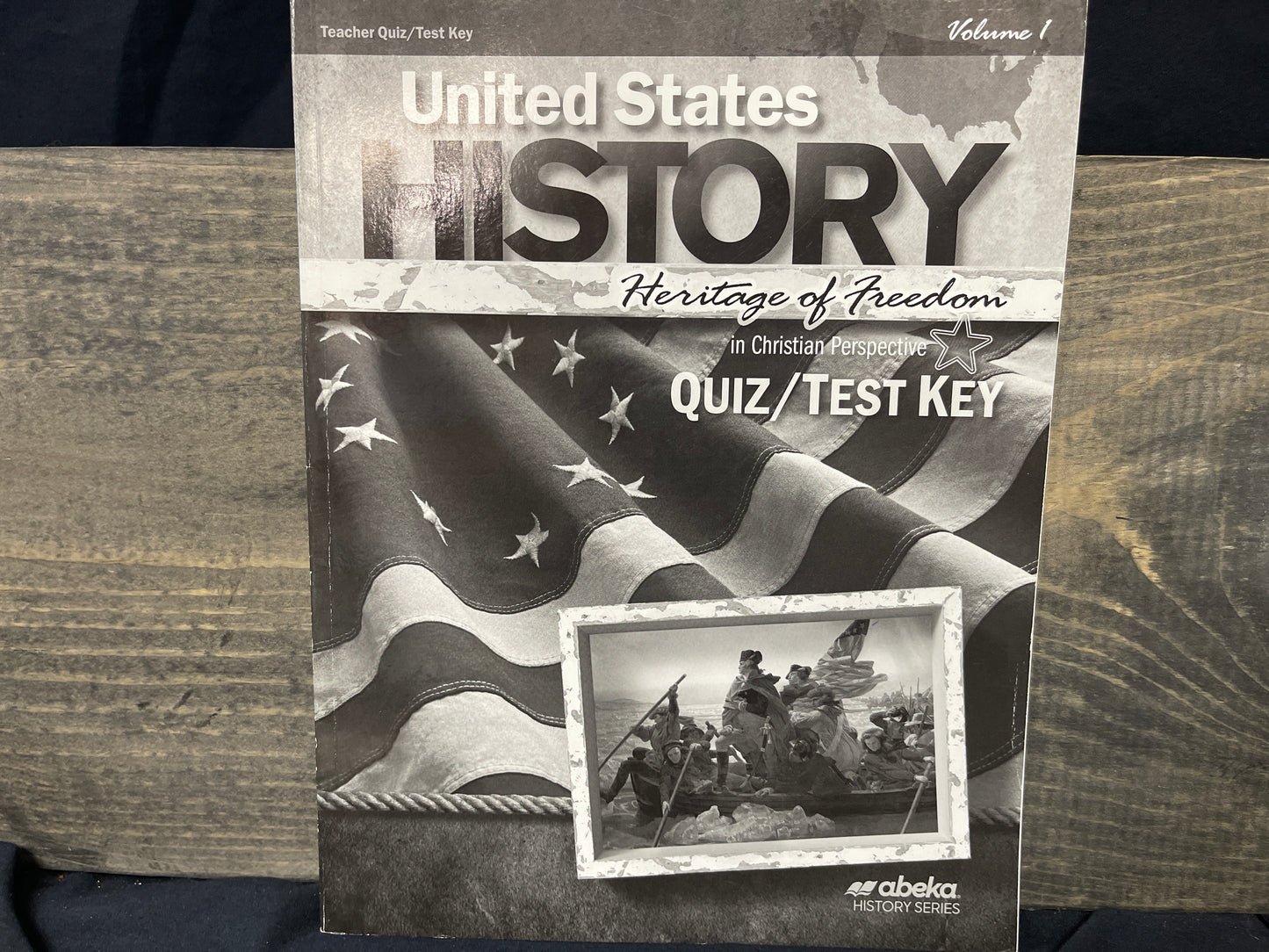 United States History: Heritage of Freedom Quiz and Test Key Volume 1