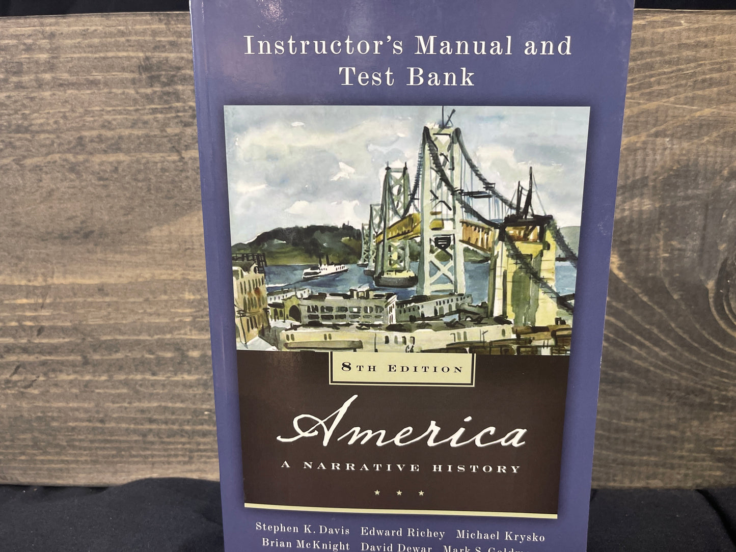 America A Narrative History 8th Edition Instructor's Manual & Test Bank