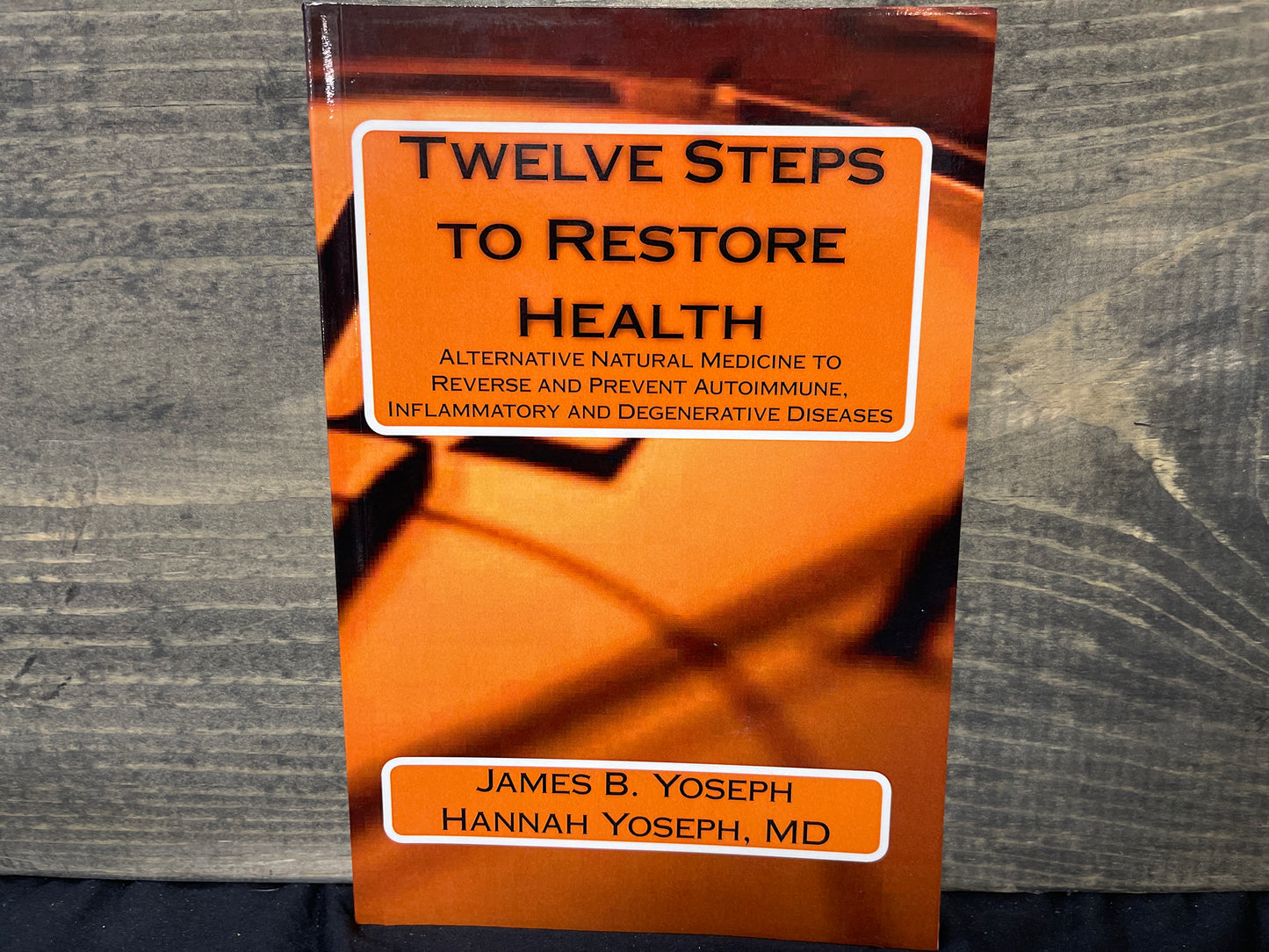 Twelve Steps to Restore Health
