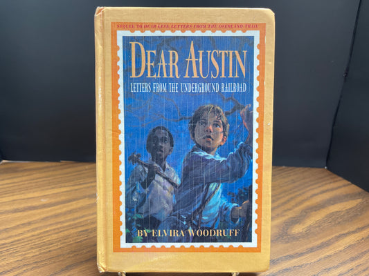 Dear Austin Letters From the Underground Railroad