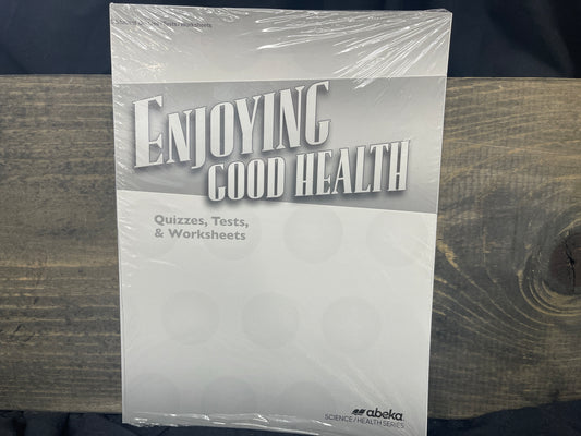 Enjoying Good Health Quiz, Test, and Worksheet Book third ed (Unbound)