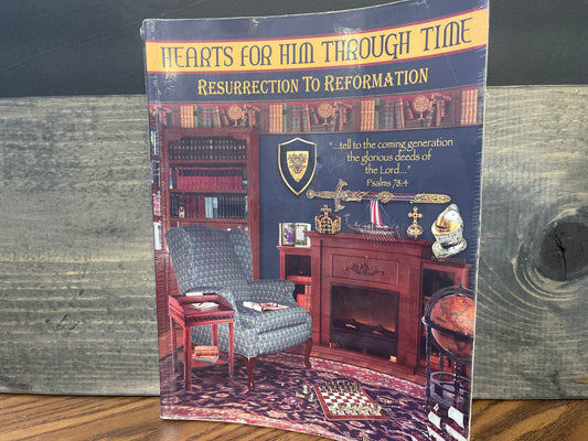 Hearts for Him Through Time Resurrection to Reformation
