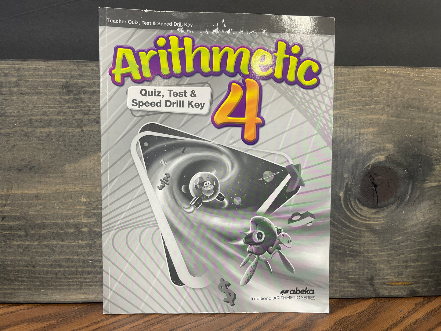 Arithmetic 4 Quizzes, Tests, and Speed Drills Key fifth ed