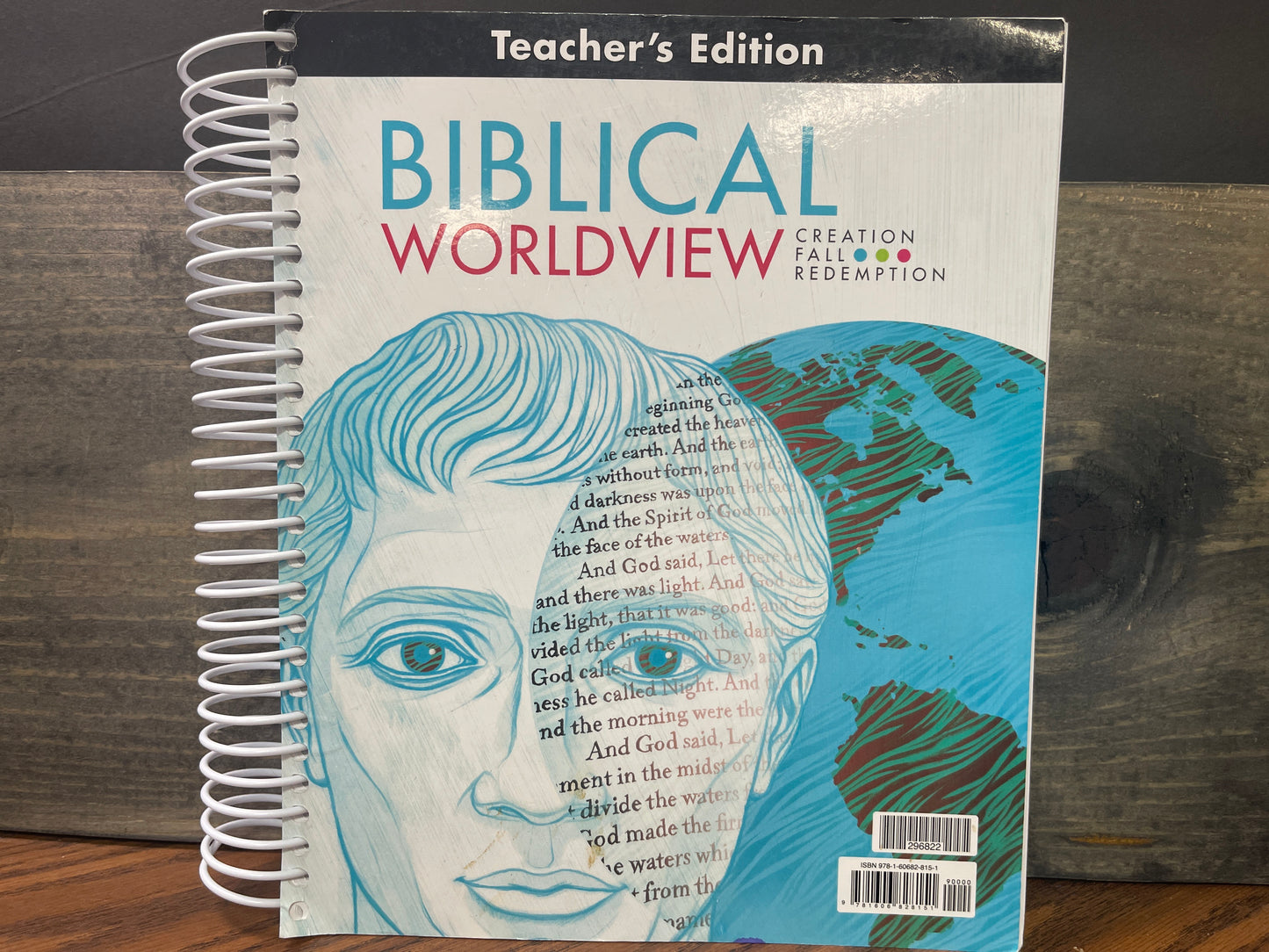 Biblical Worldview Teacher's Ed (ESV) Copyright Year 2016