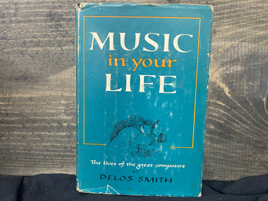 Music in Your Life: The Lives of the Great Composers
