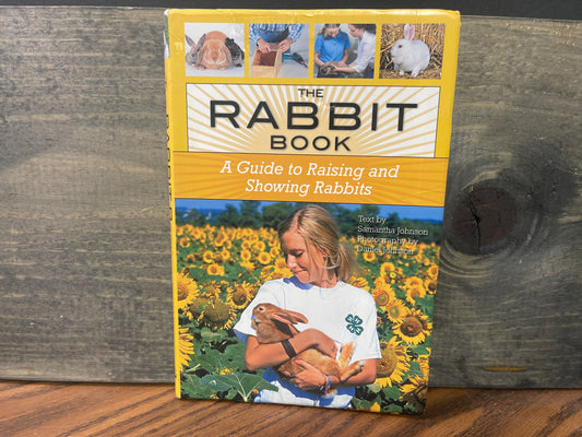 The Rabbit Book A Guide to Raising and Showing Rabbits