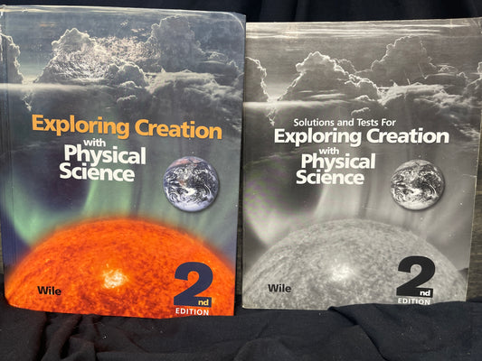 Exploring Creation with Physical Science second ed text with solutions and tests
