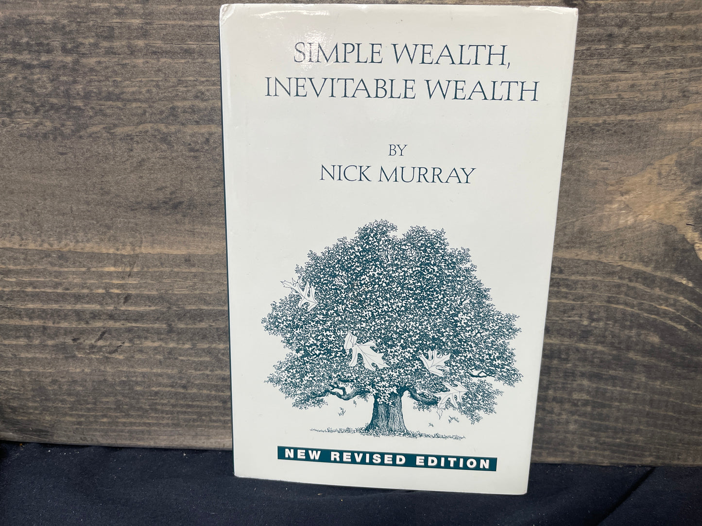 Simple Wealth, Inevitable Wealth, Revised Ed