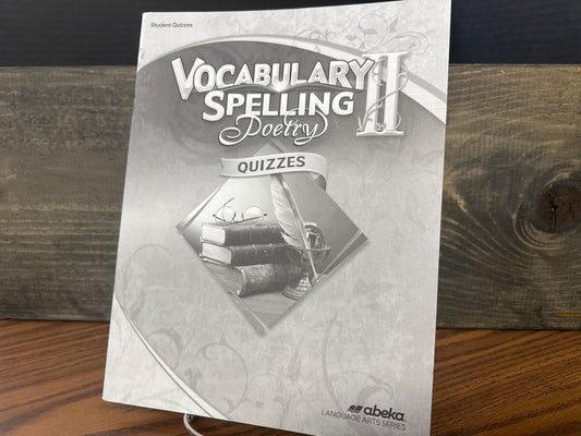 Vocabulary, Spelling, Poetry II sixth ed Quiz Book