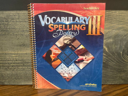 Vocabulary, Spelling, Poetry III Teacher Key sixth ed