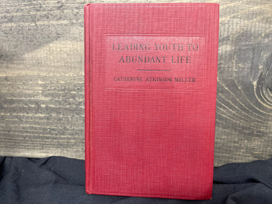 Leading Youth to Abundant Life copyright 1934
