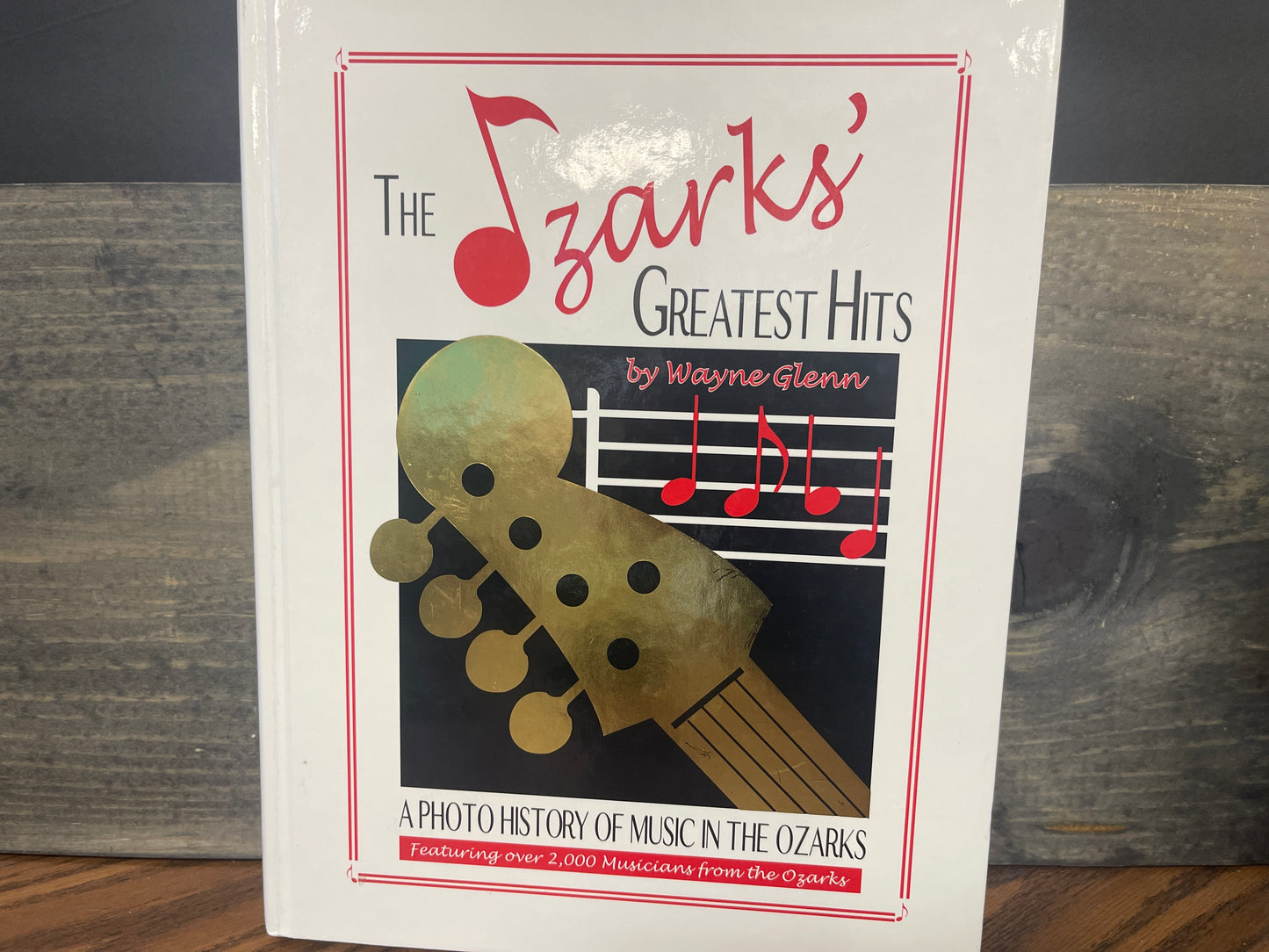 The Ozarks' Greatest Hits A Photo History of Music in the Ozarks