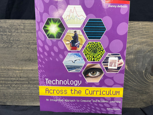 Technology Across the Curriculum: An Integrated Approach to Computer and Academi