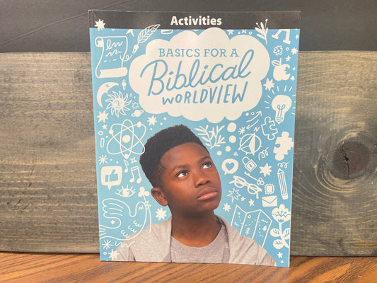 Bible 6 Basics for a Biblical Worldview Activities first ed