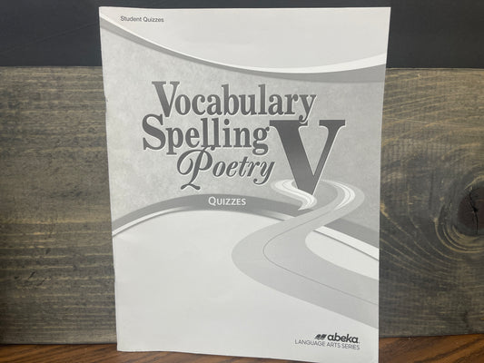 Vocabulary, Spelling, Poetry V Quiz Book fifth ed