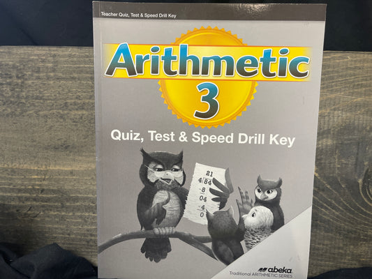 Arithmetic 3 Quizzes, Tests, and Speed Drills Key sixth ed