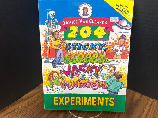 204 Sticky, Gloopy, Wacky & Wonderful Experiments - VanCleave