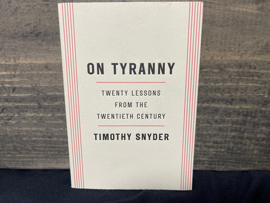 On Tyranny: Twenty Lessons from the Twentieth Century