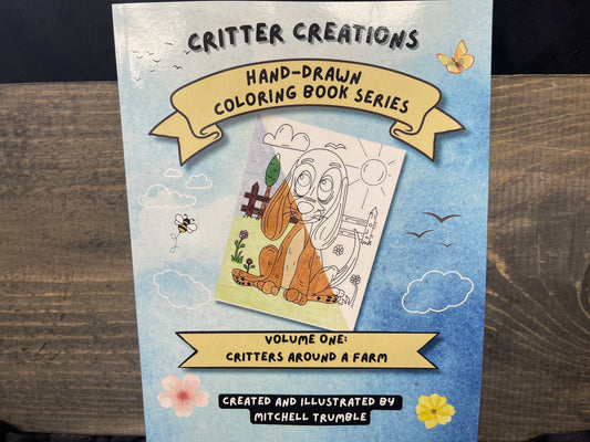 Critter Creations Volume One: Critters around a farm Hand-Drawn Coloring Book
