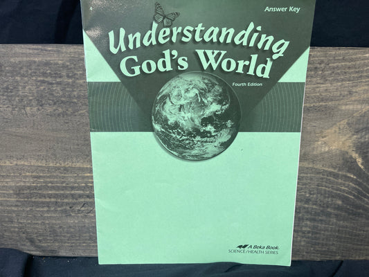 Understanding God's World fourth ed key