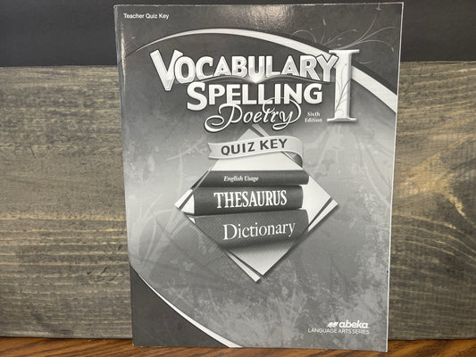 Vocabulary, Spelling, Poetry I Quiz Key sixth ed