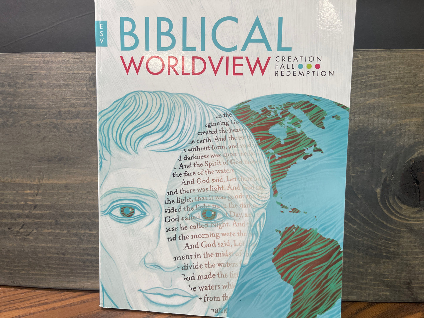 Biblical Worldview Student Text Copyright Year 2016