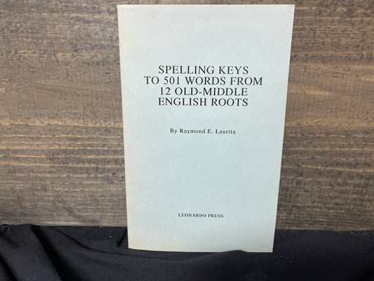 Spelling Keys to 501 Words from 12 Old-Middle English Roots