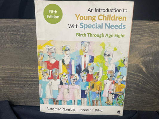 An Introduction to Young Children With Special Needs: Birth Through Age Eight