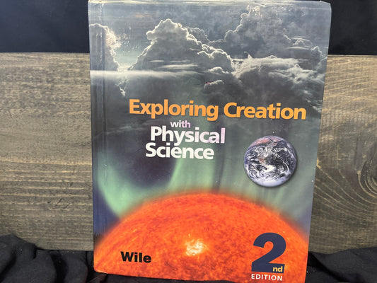 Exploring Creation with Physical Science second ed text