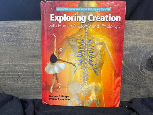 Exploring Creation with Human Anatomy and Physiology