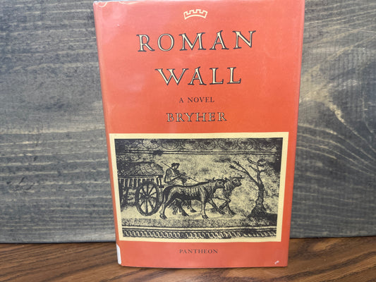 Roman Wall – Bryher – 1954 Pantheon Hardcover Ex-Library Historical Novel