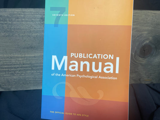 Publication Manual (OFFICIAL) 7th Edition of the American Psychological Associat