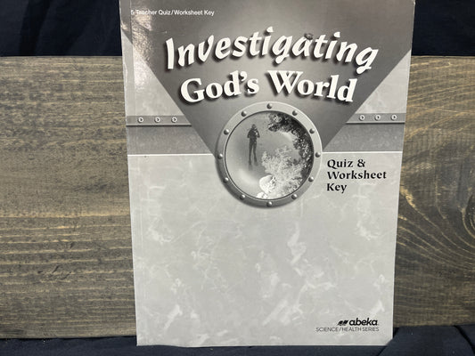 Investigating God's World Quiz and Worksheet Key fourth ed