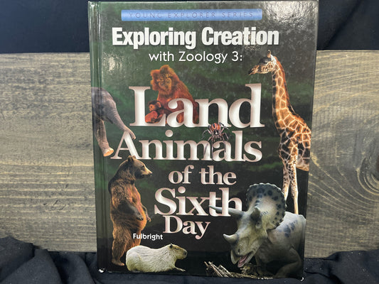 Exploring Creation with Zoology 3: Land Animals of the Sixth Day