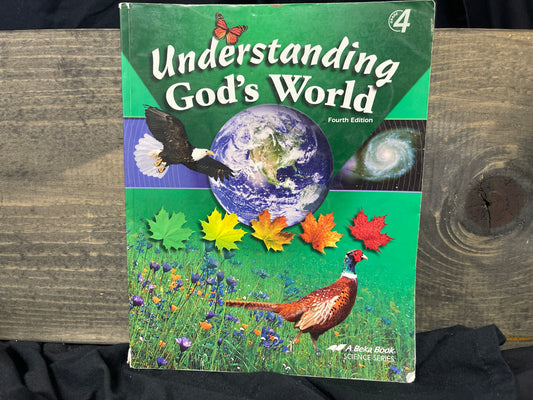 Understanding God's World fourth ed text