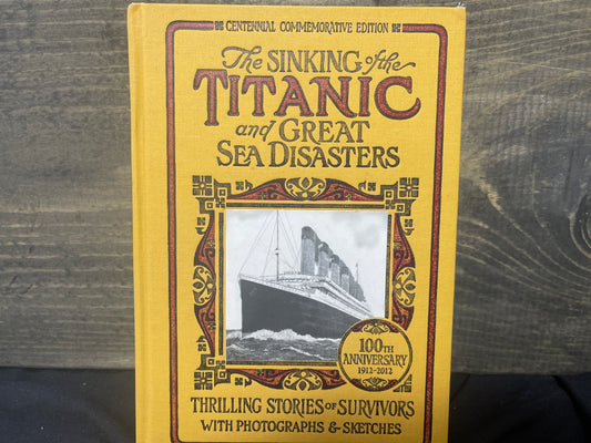 The Sinking of the Titanic and Great Sea Disasters