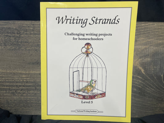 Writing Strands, Level 5: Challenging Writing Projects for Homeschoolers