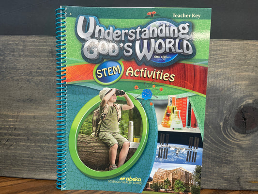 Understanding God's World STEM Activities Teacher Key fifth ed
