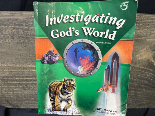 Investigating God's World fourth ed