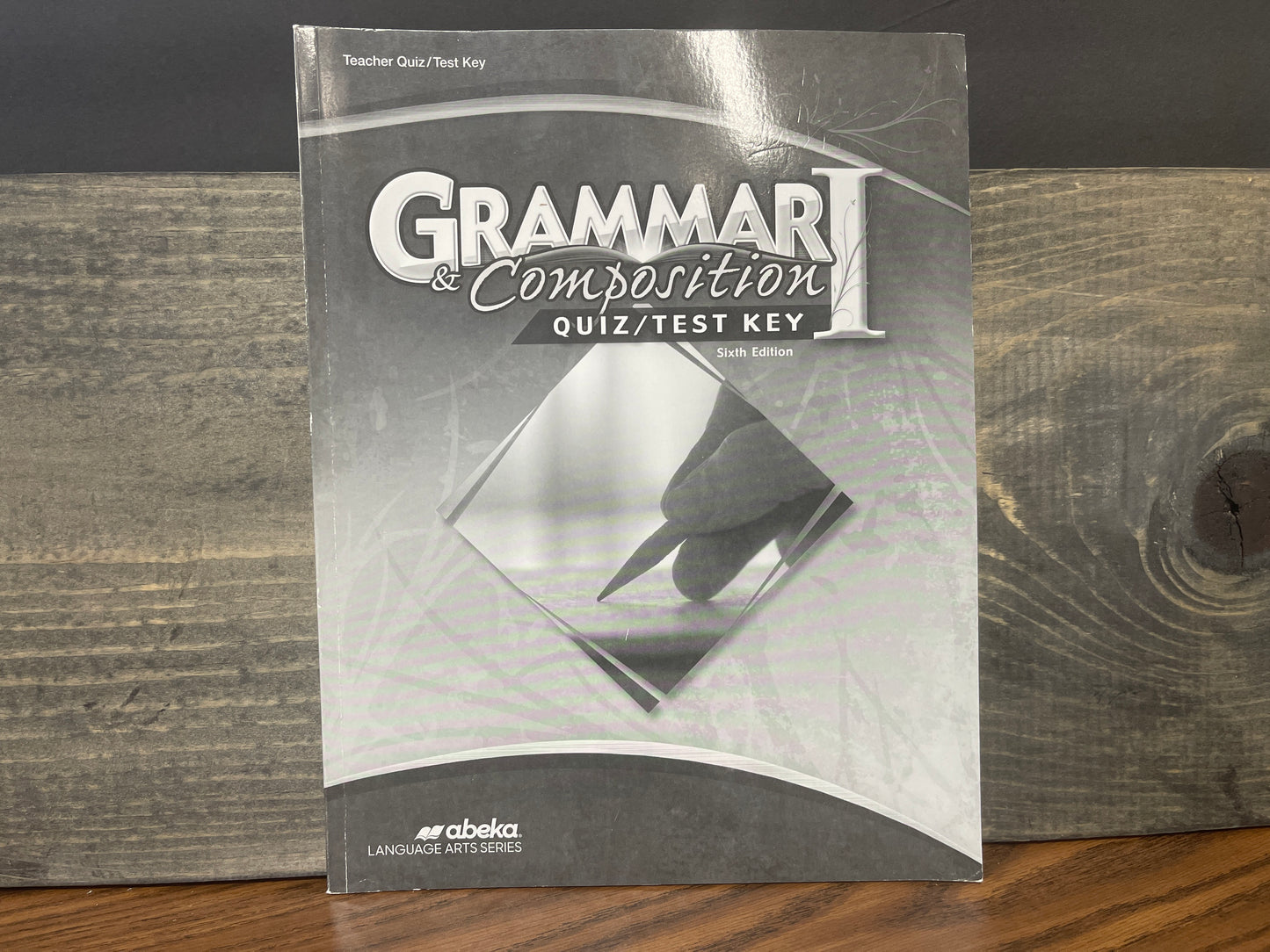 Grammar and Composition I Quiz and Test Key sixth ed