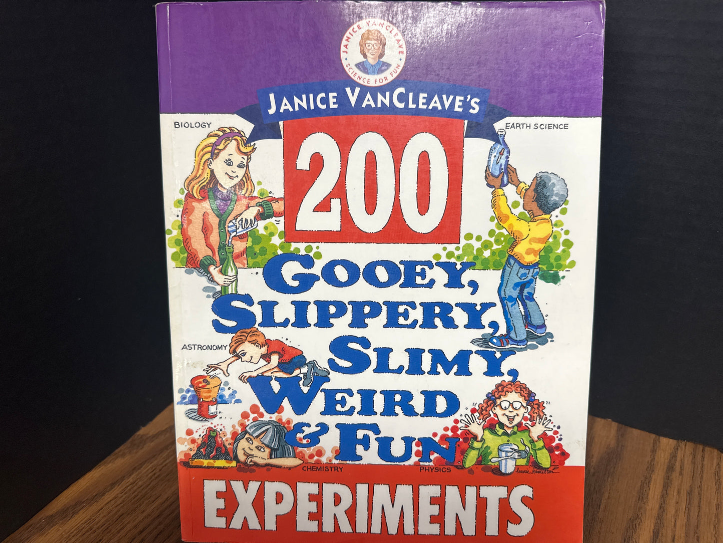 200 Gooey, Slippery, Slimy, Weird & Fun Experiments - VanCleave