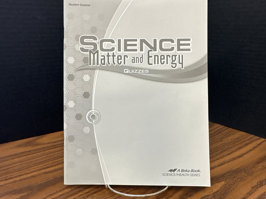 Science Matter and Energy Quizzes first ed