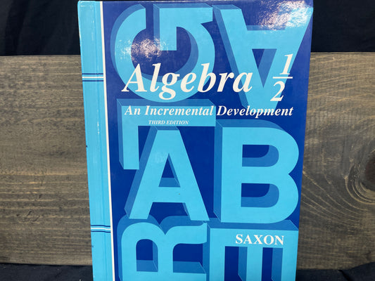 Saxon Algebra 1/2 Student Text third ed