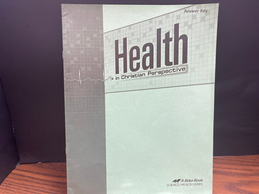 Health in Christian Perspective second ed key