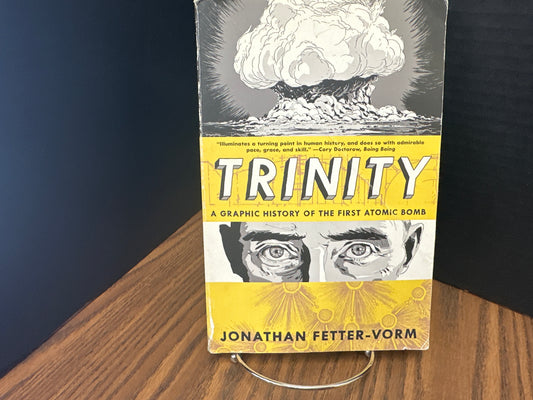 Trinity a graphic history of the atomic bomb